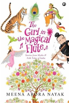 The Girl in the Magical Flute - Nayak, Meena Arora