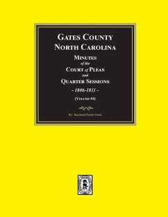 Gates County, North Carolina Minutes of the Court of Pleas and Quarter Sessions, 1806-1811. (Volume #4) - Fouts, Raymond Parker