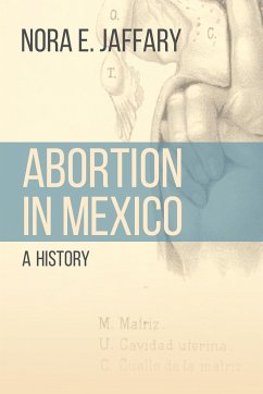 Abortion in Mexico - Jaffary, Nora E