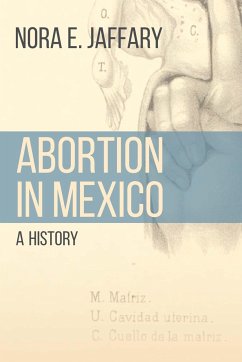 Abortion in Mexico - Jaffary, Nora E