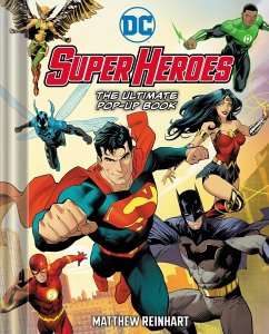 DC Super Heroes: The Ultimate Pop-Up Book - Reinhart, Matthew