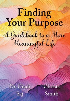 Finding Your Purpose - Saj, Cindi; Smith, Christa