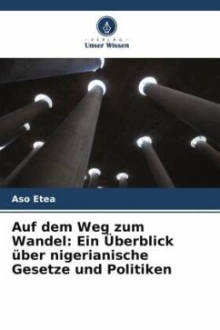 Auf dem Weg zum Wandel: Ein Überblick über nigerianische Gesetze und Politiken - Etea, Aso