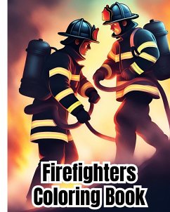 Firefighters Coloring Book - Nguyen, Thy