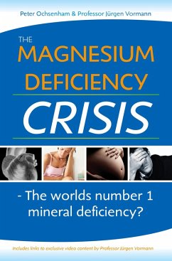 Cover The Magnesium Deficiency Crisis. Is this the Worlds Number One Mineral Deficiency? (eBook, ePUB)