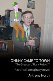 Johnny Came To Town - The Greatest Story Retold? (eBook, ePUB)