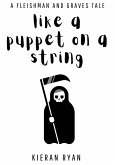 Like a Puppet on a String: A Fleishman and Graves Tale (eBook, ePUB)