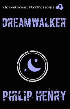 Dreamwalker (The North Coast Bloodlines, #9) (eBook, ePUB) - Henry, Philip