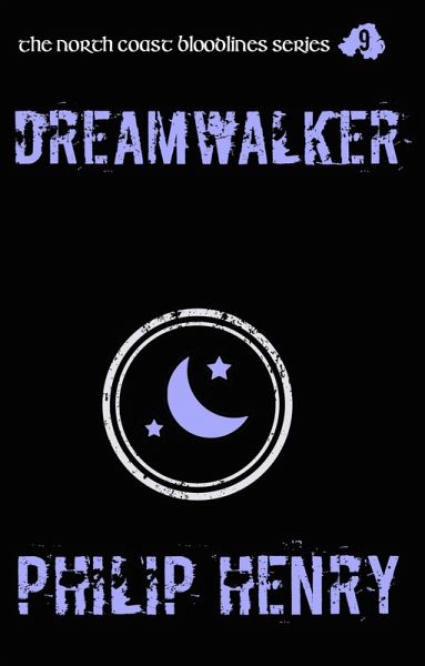 Dreamwalker (The North Coast Bloodlines, #9) (eBook, ePUB) Dreamwalker (The North Coast Bloodlines, #9) (eBook, ePUB)