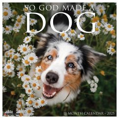 So God Made a Dog 2025 12 X 12 Wall Calendar - Willow Creek Press