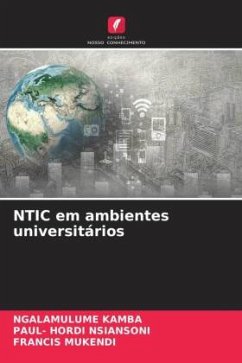 NTIC em ambientes universitários - Kamba, Ngalamulume;NSIANSONI, PAUL- HORDI;Mukendi, Francis