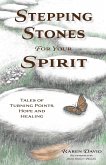 Stepping Stones for Your Spirit