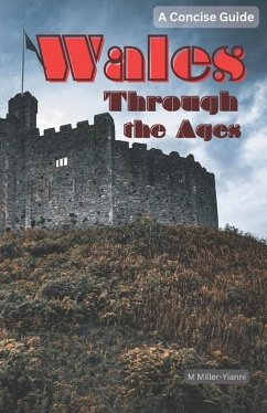 Wales Through the Ages - Miller-Yianni, Martin