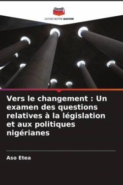 Vers le changement : Un examen des questions relatives à la législation et aux politiques nigérianes - Etea, Aso