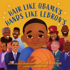 Hair Like Obama's, Hands Like Lebron's - Weatherford, Carole Boston