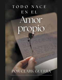 Todo nace en el amor propio - Guerra, Clark