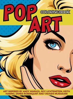 Pop Art Coloring Book inspired by Andy Warhol, Roy Lichtenstein, Keith Haring, James Rosenquist and Takashi Murakami - Collective, Gargoyle