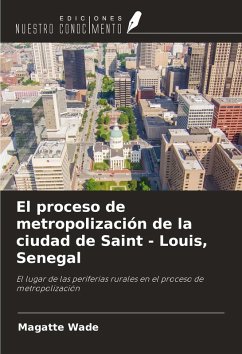 Cover El proceso de metropolización de la ciudad de Saint - Louis, Senegal