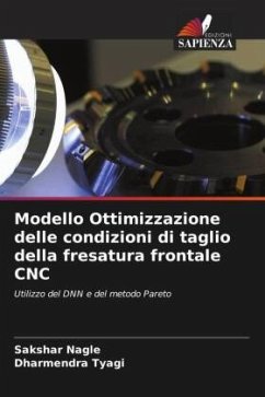 Modello Ottimizzazione delle condizioni di taglio della fresatura frontale CNC - Nagle, Sakshar;Tyagi, Dharmendra