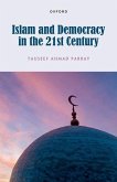 Islam and Democracy in the 21st Century Islam and Democracy in the 21st Century