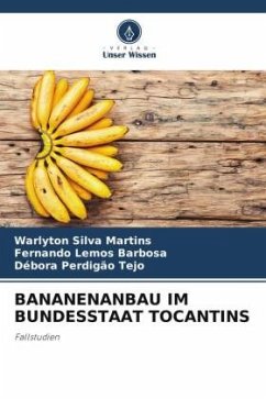 BANANENANBAU IM BUNDESSTAAT TOCANTINS - Silva Martins, Warlyton;Lemos Barbosa, Fernando;Perdigão Tejo, Débora