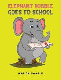 Elephant Hubble Goes to School