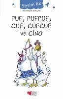 Puf, Pufpuf, Cuf, Cufcuf ve Cino - Ak, Sevim