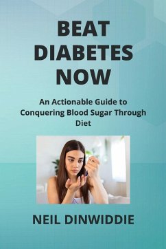 BEAT DIABETES NOW - Dinwiddie, Neil