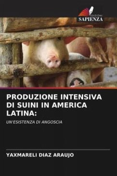 PRODUZIONE INTENSIVA DI SUINI IN AMERICA LATINA: - DIAZ ARAUJO, YAXMARELI