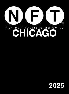 Not for Tourists Guide to Chicago 2025 - Not For Tourists