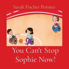 You Can't Stop Sophie Now! - Fischer Pointer, Sarah