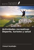 Actividades recreativas Deporte, turismo y salud