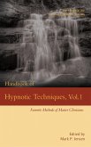 Handbook of Hypnotic Techniques Vol. 1: Favorite Methods of Master Clinicians (Voices of Experience, #4) (eBook, ePUB)