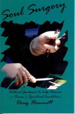 Cover Soul Surgery: Biblical Guidance to Help Discern a Person's Spiritual Condition (eBook, ePUB)