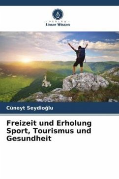 Freizeit und Erholung Sport, Tourismus und Gesundheit - Seydioglu, Cüneyt