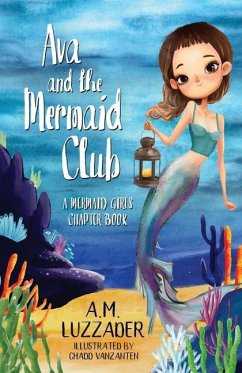 Ava and the Mermaid Club - Luzzader, A M