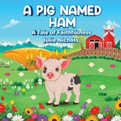 A Pig Named Ham - Nichols, Julie