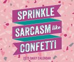 Spread Sarcasm Like Confetti 2025 6.2 X 5.4 Box Calendar