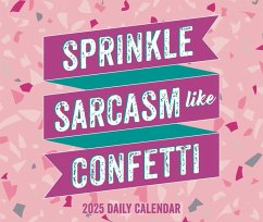 Spread Sarcasm Like Confetti 2025 6.2 X 5.4 Box Calendar - Willow Creek Press