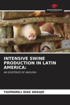 INTENSIVE SWINE PRODUCTION IN LATIN AMERICA: - DIAZ ARAUJO, YAXMARELI