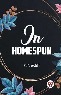 In Homespun - Nesbit, E.