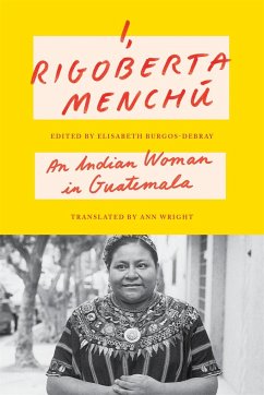 I, Rigoberta Menchú - Menchú, Rigoberta