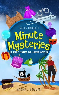 Cover Hailey Haddie's Minute Mysteries: 15 Short Stories For Young Sleuths (eBook, ePUB)