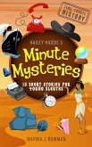 Hailey Haddie's Minute Mysteries Time Travel History: 15 Short Stories For Young Sleuths (eBook, ePUB)
