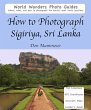 How to Photograph Sigiriya, Sri Lanka... - Bild 1