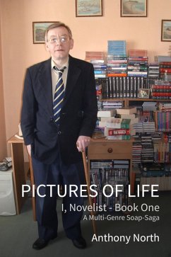 Pictures of Life: A Multi-Genre Soap-Saga (eBook, ePUB) - North, Anthony
