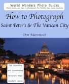 How to Photograph Saint Peter's & The Vatican City (eBook, ePUB)