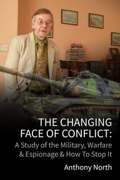 Cover The Changing Face of Conflict: A History of the Military, Warfare & Espionage (eBook, ePUB)