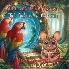 Ava and Alan Macaw Help Find the Lost Baby Bilby - Meyer, Jessica