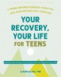 Your Recovery, Your Life for Teens - Bild 1